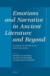 book Emotions and Narrative in Ancient Literature and Beyond: Studies in Honour of Irene de Jong