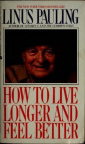 book How to Live Longer and Feel Better by Linus Pauling