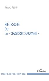 book Nietzsche ou la sagesse sauvage"" (French Edition)