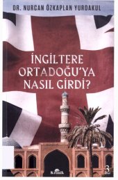 book İngiltere Ortadoğu'ya Nasıl Girdi?