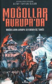 book Moğollar Avrupa'da: Moğolların Avrupa Seferinin Üç Tanığı