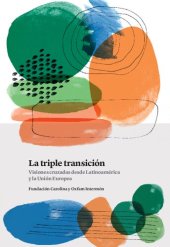 book La triple transición: visiones cruzadas desde Latinoamérica y la Unión Europea