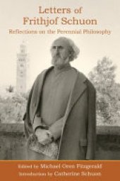 book Letters of Frithjof Schuon: Reflections on the Perennial Philosophy