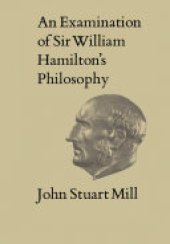 book An Examination of Sir William Hamilton's Philosophy