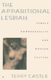 book The Apparitional Lesbian: Female Homosexuality and Modern Culture