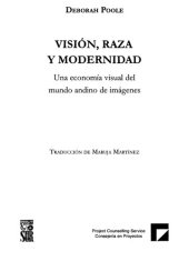 book Visión, raza y modernidad. Una economía visual del mundo andino de imágenes