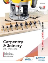 book The City & Guilds Textbook: Site Carpentry & Architectural Joinery for the Level 3 Apprenticeship (6571), Level 3 Advanced Technical Diploma (7906) & Level 3 Diploma (6706)