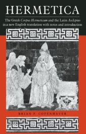 book Hermetica: The Greek Corpus Hermeticum and the Latin Asclepius in a New English Translation, with Notes and Introduction