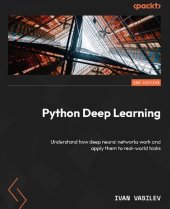 book Python Deep Learning: Understand how deep neural networks work and apply them to real-world tasks