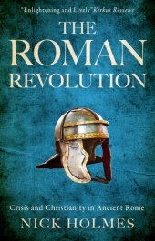 book The Roman Revolution: Crisis and Christianity in Ancient Rome (The Fall of the Roman Empire Book 1)