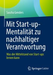 book Mit Start-up-Mentalität zu nachhaltiger Verantwortung: Was der Mittelstand von Start-ups lernen kann