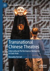 book Transnational Chinese Theatres: Intercultural Performance Networks in East Asia