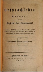 book Ursprachlehre. Entwurf zu einem System der Grammatik mit besonderer Rücksicht auf die Sprachen des indisch-teutschen Sprachstammes: das Sanskrit, das Persische, die pelasgischen, slawischen und teutschen Sprachen