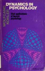 book Dynamics in Psychology: Vital Applications of Gestalt Psychology