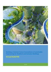 book Building a Greener Future Innovations in Sustainable Engineering for Resilient and Inclusive Buildings