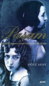 book Paşam: Mustafa Kemal'e Gönül Veren Cesur İki Kadın