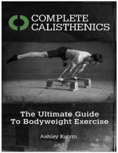 book Complete Calisthenics: The Ultimate Guide To Bodyweight Exercise