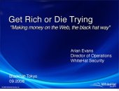 book Get Rich or Die Trying - "Making money on the Web, the black hat way"