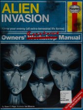 book Haynes Alien Invasion Manual: Know Your Enemy (All Extra-terrestial Life Forms) Owners Resistance Manual