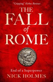 book The Fall of Rome: End of a Superpower (The Fall of the Roman Empire Book 2)