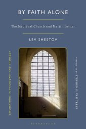 book By Faith Alone: The Medieval Church and Martin Luther