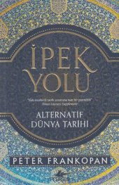 book İpek Yolu: Alternatif Dünya Tarihi