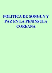 book Politica de Songun y paz en la peninsula coreana