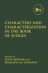 book Characters and Characterization in the Book of Judges (The Library of Hebrew Bible/Old Testament Studies, 717)