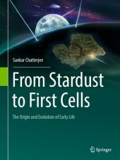 book From Stardust to First Cells : The Origin and Evolution of Early Life