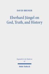 book Eberhard Jüngel on God, Truth, and History