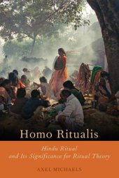 book Homo Ritualis: Hindu Ritual and Its Significance for Ritual Theory (Oxford Ritual Studies)