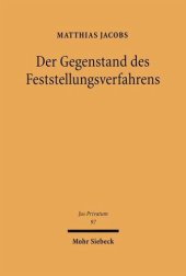 book Der Gegenstand des Feststellungsverfahrens: Rechtsverhältnis und rechtliches Interesse bei Feststellungsstreitigkeiten vor Zivil- und Arbeitsgerichten