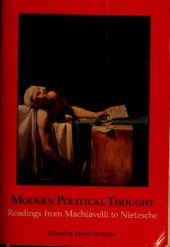 book Modern Political Thought: Readings from Machiavelli to Nietzsche