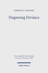 book Diagnosing Deviance: Pathology and Polemic in the Pastoral Epistles (Wissenschaftliche Untersuchungen Zum Neuen Testament)