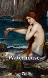 book Delphi Complete Paintings of John William Waterhouse (Illustrated)