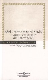 book Babil Hemeroloji Serisi -Uğurlu ve Uğursuz Günler Takvimi-