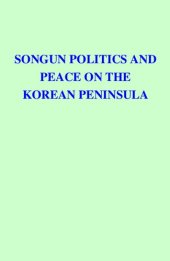 book Songun politics and peace on the korean peninsula