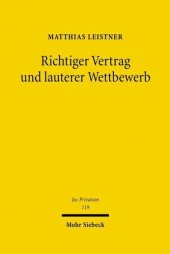 book Richtiger Vertrag und lauterer Wettbewerb: Eine grundlagenorientierte Studie unter besonderer Berücksichtigung der europäischen Perspektive