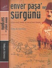 book Enver Paşa'nın Sürgünü: İhtilalci İslam Birliği ve Liva el-İslam Dergisi