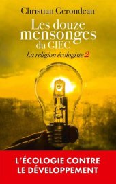 book La religion écologiste 02 Les douze mensonges du GIEC