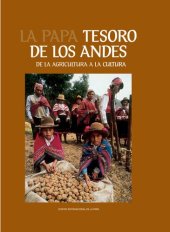 book La papa (Solanum sp.) tesoro de los Andes : de la agricultura a la cultura