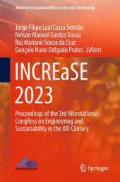 book INCREaSE 2023: Proceedings of the 3rd INternational CongRess on Engineering and Sustainability in the XXI CEntury (Advances in Sustainability Science and Technology)