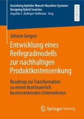 book Entwicklung eines Reifegradmodells zur nachhaltigen Produktkostensenkung: Roadmap zur Transformation zu einem kontinuierlich kostensenkenden Unternehmen