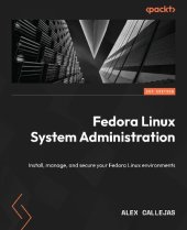 book Fedora Linux System Administration: Install, manage, and secure your Fedora Linux environments