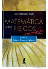 book Matemática para físicos com aplicações - Volume 1: Vetores, tensores e spinores