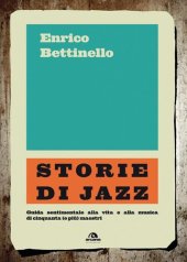 book Storie di jazz. Guida sentimentale alla vita e alla musica di cinquanta (e più) maestri