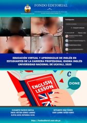 book Educación virtual y aprendizaje de Inglés en estudiantes de la carrera profesional idioma Inglés Universidad Nacional de Ucayali