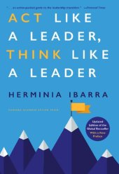 book Act Like a Leader, Think Like a Leader,  of the Global Bestseller, With a New Preface