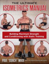 book The Ultimate Isometrics Manual: Building Maximum Strength and Conditioning with Static Training