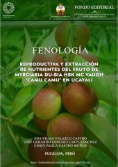 book Fenología reproductiva y extracción de nutrientes del fruto de Myrciaria dubia HBK Mc Vaugh "camu camu" en Ucayali - Perú